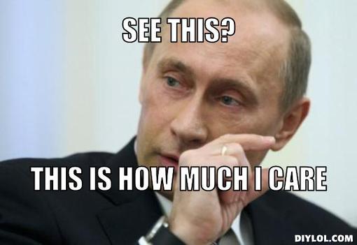 Meme of Putin showing how little he cares